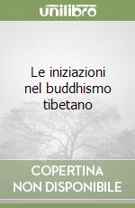 Le iniziazioni nel buddhismo tibetano libro