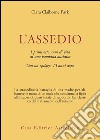 L'assedio. I primi cinque anni di vita di una bambina autistica con un epilogo: quindici anni dopo libro