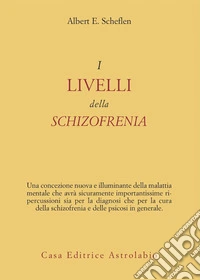 I livelli della schizofrenia