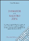 Domande a un maestro zen libro