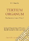Tertium organum. Una chiave per gli enigmi del mondo libro di Uspenskij P. D.