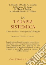 La terapia sistemica. Nuove tendenze in terapia della famiglia libro