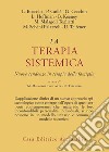 La terapia sistemica. Nuove tendenze in terapia della famiglia libro di Malagoli Togliatti M. (cur.) Telfener U. (cur.)