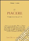 Il piacere. Un approccio creativo alla vita libro di Lowen Alexander