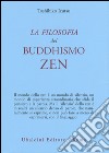 La filosofia del buddhismo zen libro di Izutsu Toshihiko