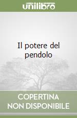 Il potere del pendolo