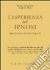L'esperienza dell'ipnosi. Approcci terapeutici agli stati alterati libro di Erickson Milton H. Rossi Ernest L.