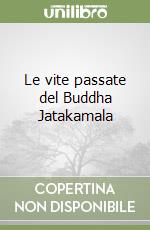 Le vite passate del Buddha Jatakamala libro