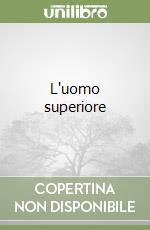 L'uomo superiore libro