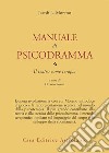 Manuale di psicodramma. Vol. 1: Il teatro come terapia libro di Moreno Jacob Levi Rosati O. (cur.)