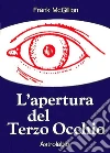 L'apertura del terzo occhio libro