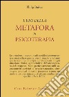 L'uso della metafora in psicoterapia libro di Barker Philip