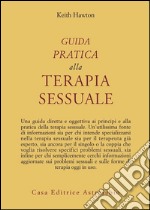 Guida pratica alla terapia sessuale libro