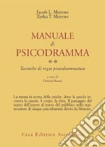 Manuale di psicodramma. Vol. 2: Tecniche di regia psicodrammatica libro