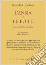 L'ansia e le fobie. Una prospettiva cognitiva