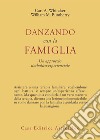 Danzando con la famiglia. Un approccio simbolico-esperienziale libro di Whitaker Carl A. Bumberry William M.