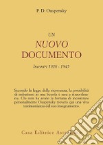 Un nuovo documento. Incontri (1928-1945) libro