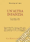Un'altra infanzia. L'ipnoterapia di gioco in regressione di età libro