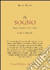 Il sogno. Analisi mentale di un mistero libro di Majore Ignazio