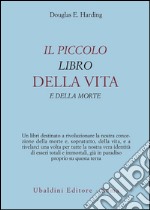 Il piccolo libro della vita e della morte libro