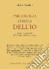 Psicologia clinica dell'io. Analisi transazionale delle strutture della personalità libro di Novellino Michele