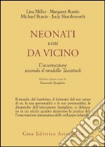 Neonati visti da vicino. L'osservazione secondo il modello di Tavistock libro