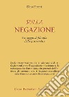 Sulla negazione. Un saggio di filosofia della psicoanalisi libro