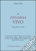 Il dhamma vivo. Insegnamenti ai laici libro