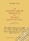 La identificazione proiettiva e la tecnica psicoterapeutica libro
