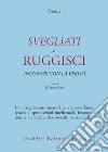 Svegliati e ruggisci. Incontri con la verità libro di Poonja Hariwansh L. Jaxon Bear E. (cur.)