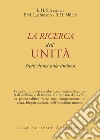 La ricerca dell'unità. Studi clinici sulla simbiosi libro