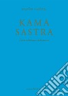 Kama sastra. L'arte tibetana dell'amore libro