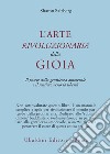 L'arte rivoluzionaria della gioia. Il potere della gentilezza amorevole e il sentiero verso la libertà libro