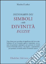 Dizionario dei simboli e delle divinità egizie