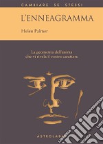 L'enneagramma. La geometria dell'anima che vi rivela il vostro carattere libro usato