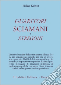 Guaritori, sciamani e stregoni