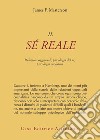 Il sé reale. Relazioni oggettuali, psicologia del sé, psicologia evolutiva libro