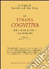 La terapia cognitiva per i deliri, le voci e la paranoia libro