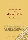 L'altra faccia dell'adozione. In difesa dell'adozione aperta libro