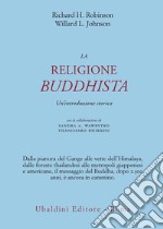 La religione buddhista. Un'introduzione storica