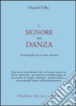 Il signore della danza. Autobiografia di un lama tibetano