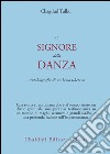 Il signore della danza. Autobiografia di un lama tibetano libro