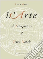 L'arte di interpretare il tema natale