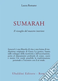 Sumarah: il risveglio del maestro interiore libro