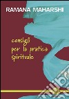 Consigli per la pratica spirituale libro