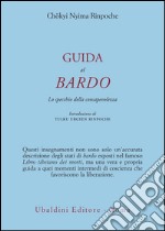 Guida al bardo. Lo specchio della consapevolezza libro