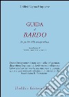 Guida al bardo. Lo specchio della consapevolezza libro