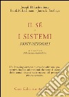 Il sé e i sistemi motivazionali. Verso una teoria della tecnica psicoanalitica libro di Lichtenberg Joseph D. Lachmann Frank M. Fosshage James