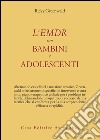 L'EMDR con bambini e adolescenti libro di Greenwald Ricky