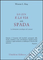 Lo zen e la via della spada. La formazione psicologica del samurai libro